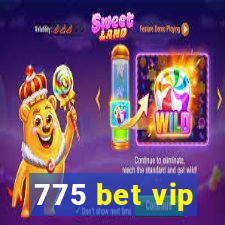 775 bet vip